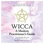 Wicca: a modern practitioner's guide cover image
