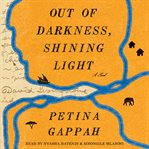 Out of darkness, shining light : a novel cover image