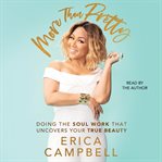 More Than Pretty : Do the Soul Work that Uncovers Your True Beauty cover image