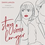 Stay a little longer cover image