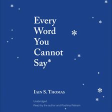 Cover image for Every Word You Cannot Say