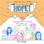 Your life is a life of hope! : thoughts on things that make life worth living cover image