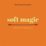 Soft magic cover image