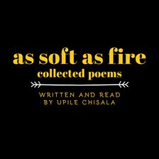 Cover image for As Soft as Fire: Collected Poems