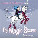 Phoebe and Her Unicorn in the Magic Storm cover image