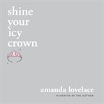 Shine your icy crown cover image