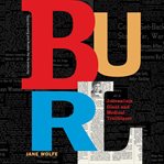 BURL : journalism giant and medical trailblazer cover image