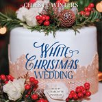White Christmas wedding : a novel cover image
