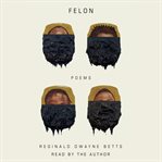 Felon : Poems cover image