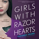 Girls with Razor Hearts : Girls With Sharp Sticks cover image