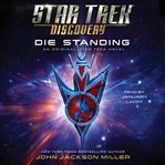 Star Trek : Discovery. Die Standing. Star Trek: Discovery cover image