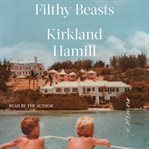 Filthy beasts : a memoir cover image