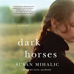 Dark Horses : A Novel cover image