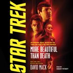More Beautiful Than Death : Star Trek cover image