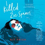 I Killed Zoe Spanos cover image
