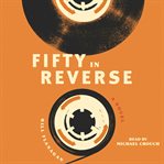 Fifty in Reverse : A Novel cover image