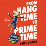 From hang time to prime time cover image