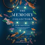 The Memory Collectors : A Novel cover image