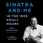 Sinatra and Me : In the Wee Small Hours cover image