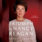 The triumph of Nancy Reagan cover image