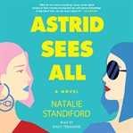 Astrid sees all : a novel cover image