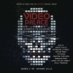 Video Palace : In Search of the Eyeless Man. Collected Stories cover image