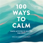 100 ways to calm cover image