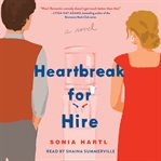 Heartbreak for Hire : A Novel cover image