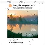 The Atmospherians : A Novel cover image