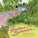 Rosetown Summer : Rosetown Books cover image