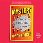 Mystery : a seduction, a strategy, a solution cover image