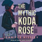The mythic Koda Rose cover image