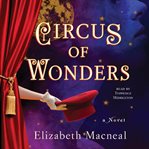 Circus of Wonders : A Novel cover image