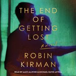 The End of Getting Lost : A Novel cover image