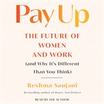 Pay Up : Reimagining Motherhood in America cover image
