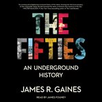 The Fifties : An Underground History cover image