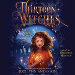 The Sea of Always : Thirteen Witches cover image
