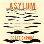 Asylum : A Memoir and a Manifesto cover image
