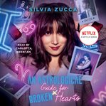 An Astrological Guide for Broken Hearts : A Novel cover image