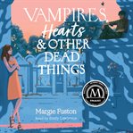 Vampires, Hearts & Other Dead Things cover image