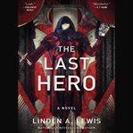 The Last Hero : First Sister Trilogy cover image