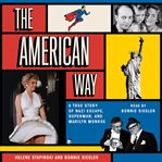 The American Way : A True Story of Nazi Escape, Superman, and Marilyn Monroe cover image