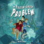 The Polter-Ghost Problem cover image