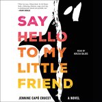 Say Hello to My Little Friend cover image