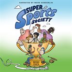 The Super Sports Society Volume 1 : Super Sports Society cover image