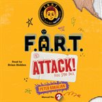 F.A.R.T. Attack! : Kids Strike Back cover image