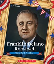 Franklin Delano Roosevelt : World War II President cover image
