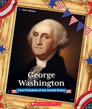 George Washington : First President of the United States cover image