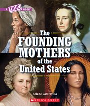 Founding Mothers of the United States : True Book cover image
