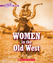 Women in the Old West : True Book cover image